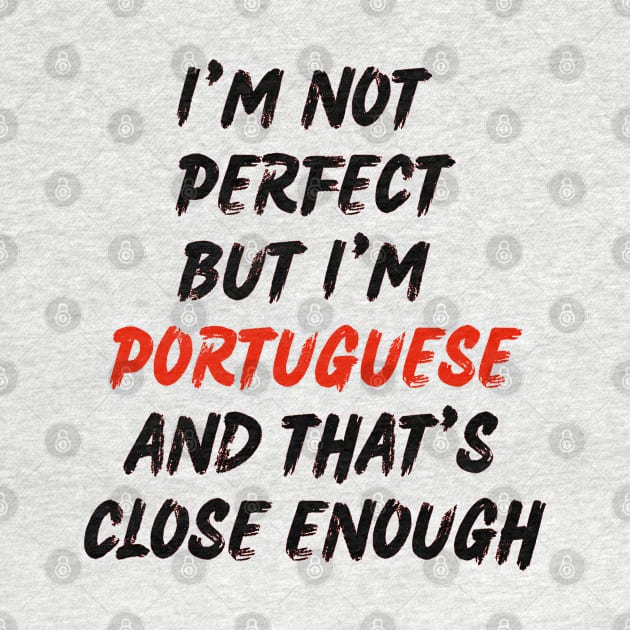 Im not perfect but im Portuguese by Lobinha